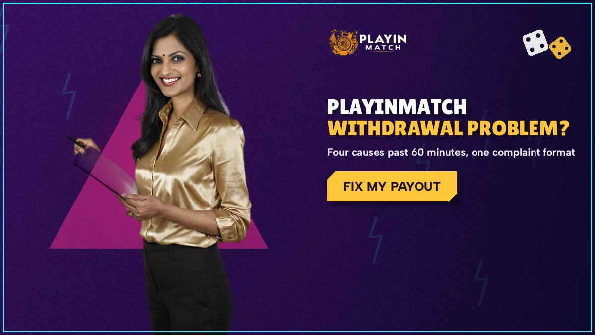 PlayinMatch member checking a delayed payout request on a phone against the four-cause triage sheet